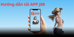 Tải app J88 về điện thoại nhanh nhất