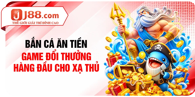 Bắn Cá Ăn Tiền - Game Đổi Thưởng Hàng Đầu Cho Xạ Thủ