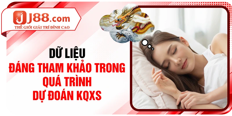 Dữ liệu đáng tham khảo trong quá trình dự đoán KQXS