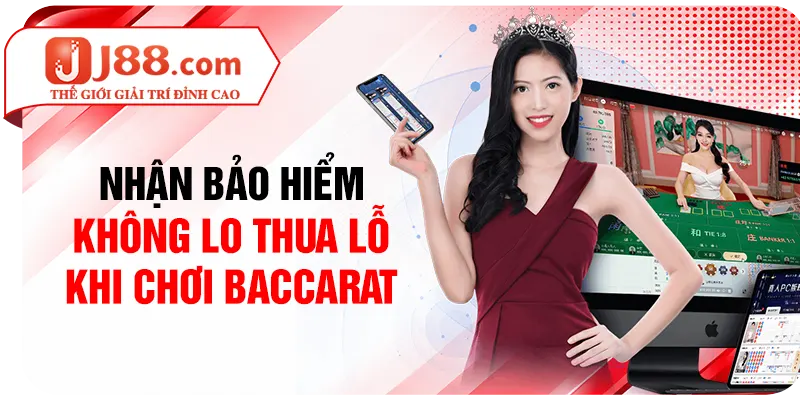 Nhận bảo hiểm không lo thua lỗ khi chơi Baccarat