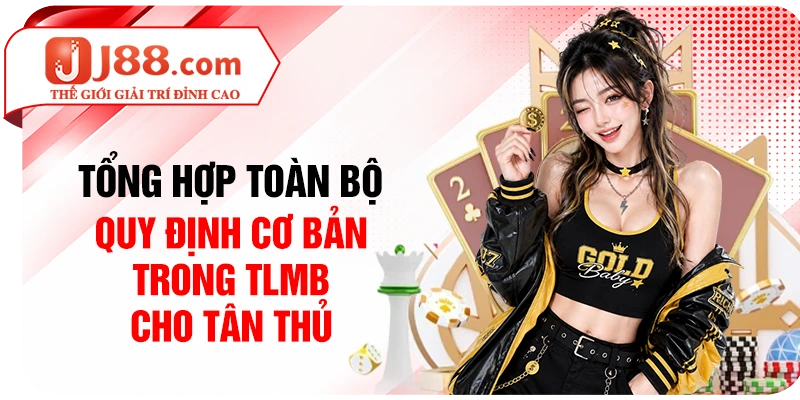 Tổng hợp toàn bộ quy định cơ bản trong TLMB cho tân thủ